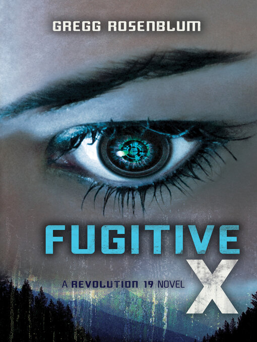 Title details for Fugitive X by Gregg Rosenblum - Available